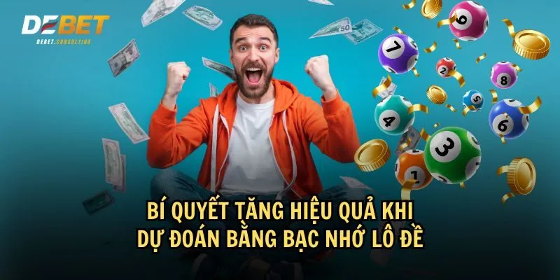 Bí quyết áp dụng bạc nhớ lô đề