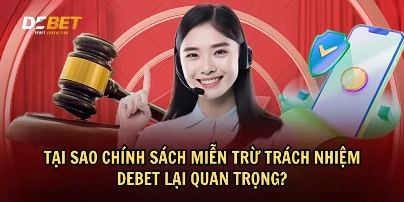 Tầm quan trọng của chính sách miễn trừ trách nhiệm Debet