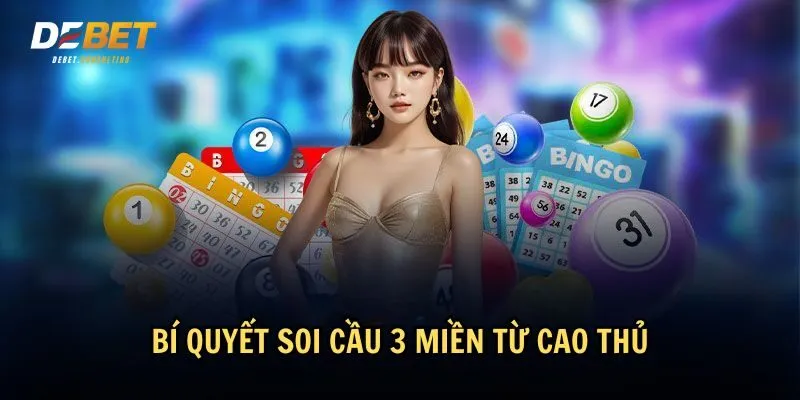 Bí quyết soi cầu 3 miền chuyên sâu