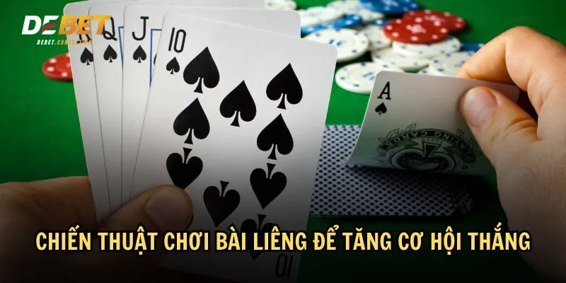 Một số chiến thuật hữu ích trong cách chơi bài Liêng