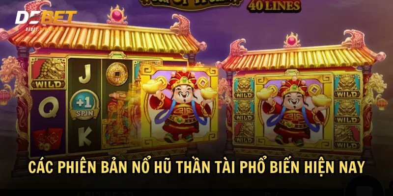 Nổ hũ thần tài thu hút người chơi với nhiều phiên bản